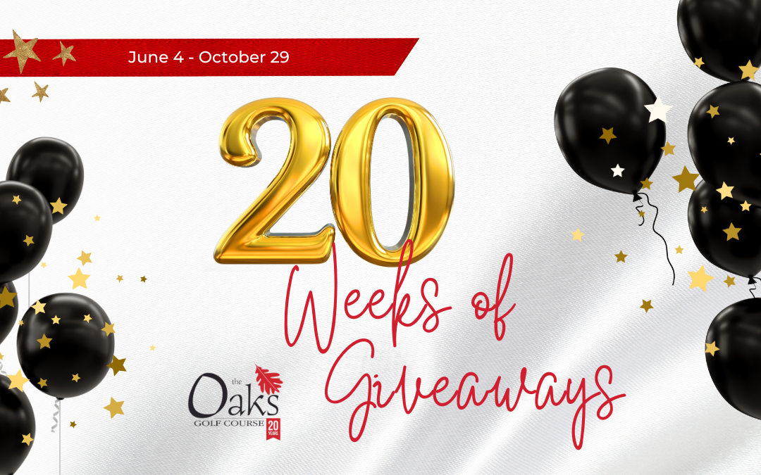 20 Weeks of Giveaways at The Oaks